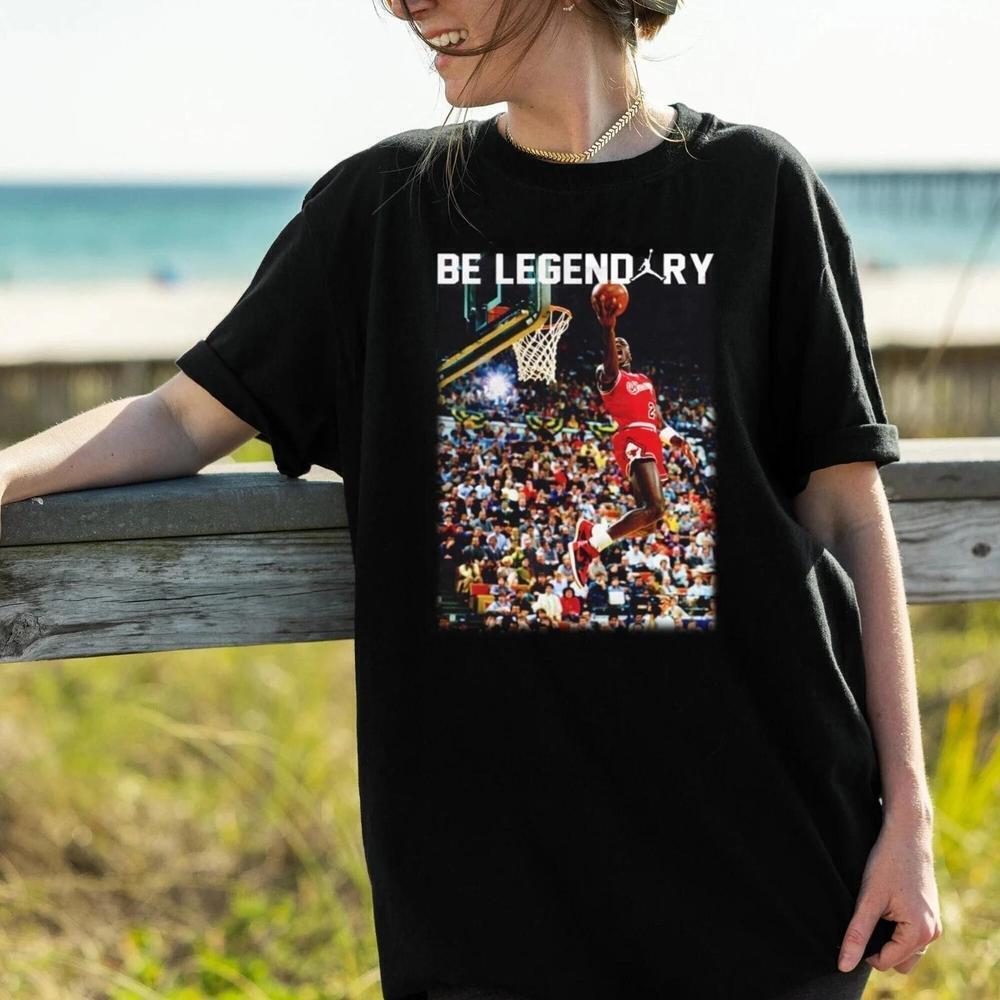 Michael Jordan Be Legendary Shirt Michael Jordan Goat Classic Bulls T Shirt